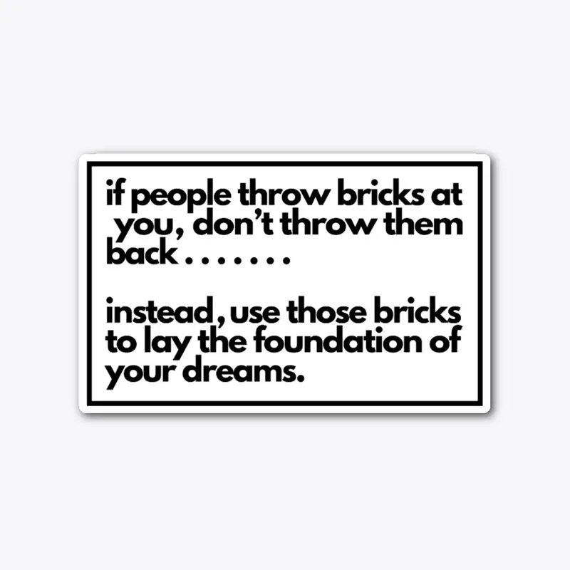 Bricks - Foundation of dream