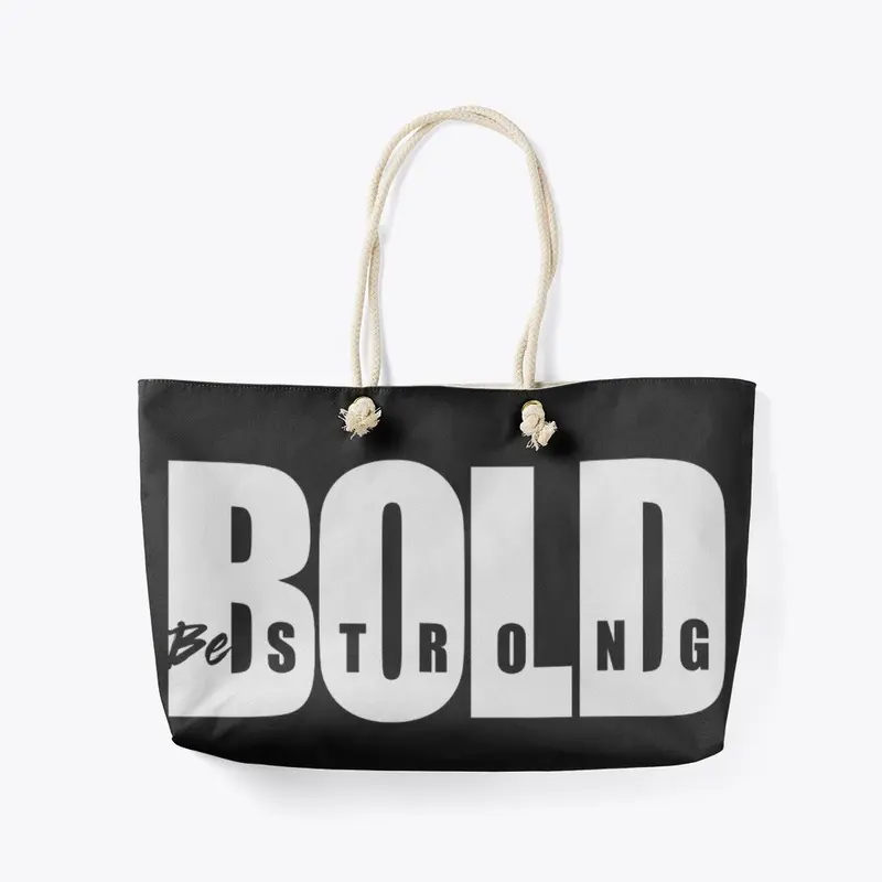 Bold - Be strong