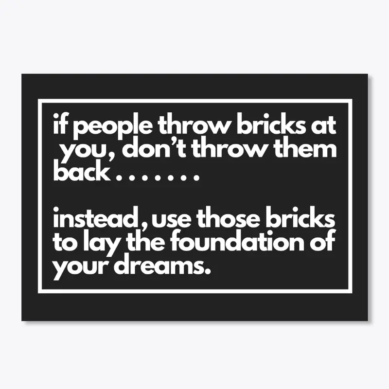 Bricks - Foundation of dream