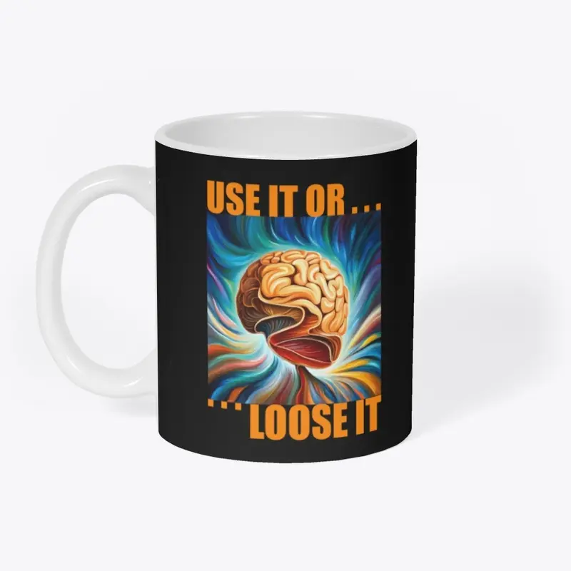 Use it or Loose it