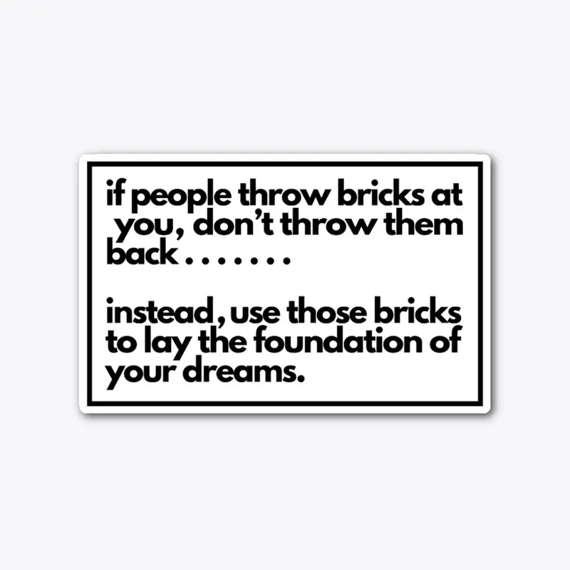 Bricks - Foundation of dream